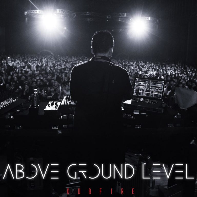 Above Ground Level: Dubfire